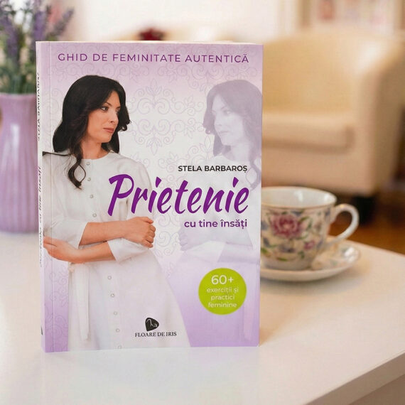 carte prietenie cu tine insati, ghid de feminitate autentica